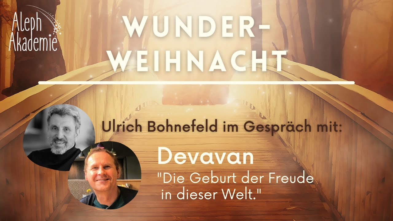 Wunder-Weihnacht 2021 - Ulrich Bohnefeld im Gespr&auml;ch mit Devavan am 19.12.21