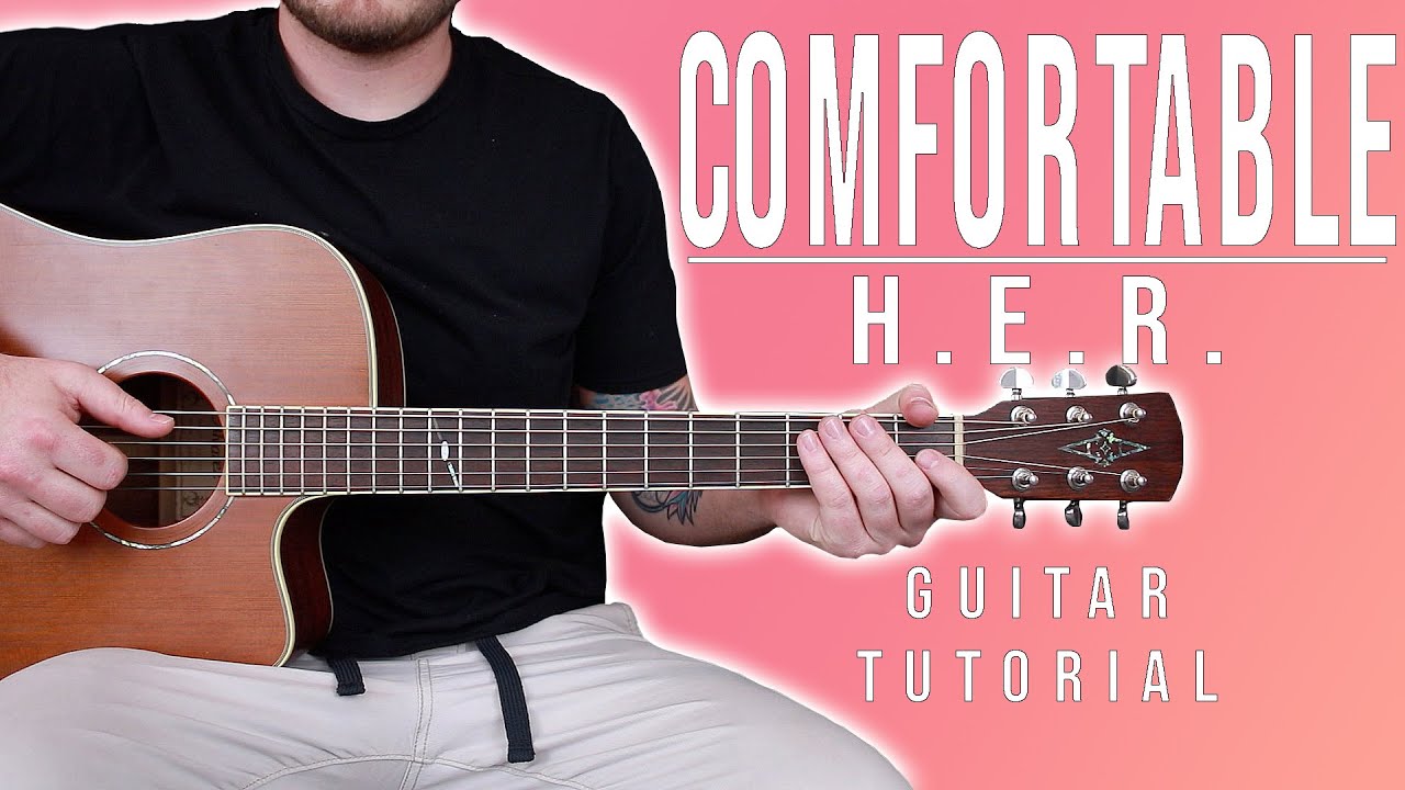 Как играть «Comfortable» группы H.E.R. на гитаре для начинающих *АККОРДЫ + ТАБЫ*