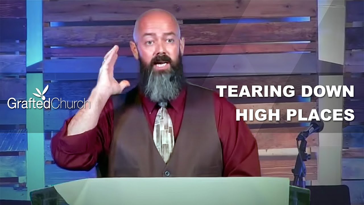 Spiritual Warfare - Idolatry and High Places