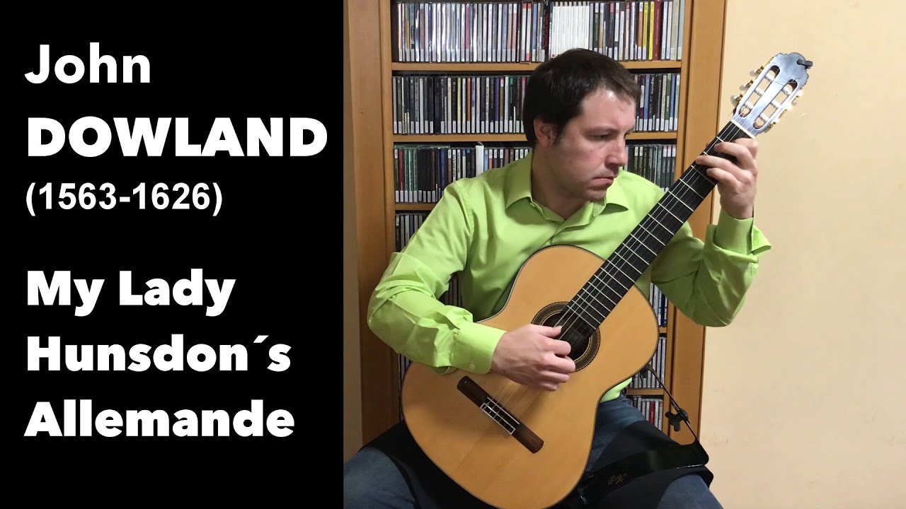 My Lady Hunsdon´s Allemande - John Dowland,  José Manuel Velasco Martín, Guitarra