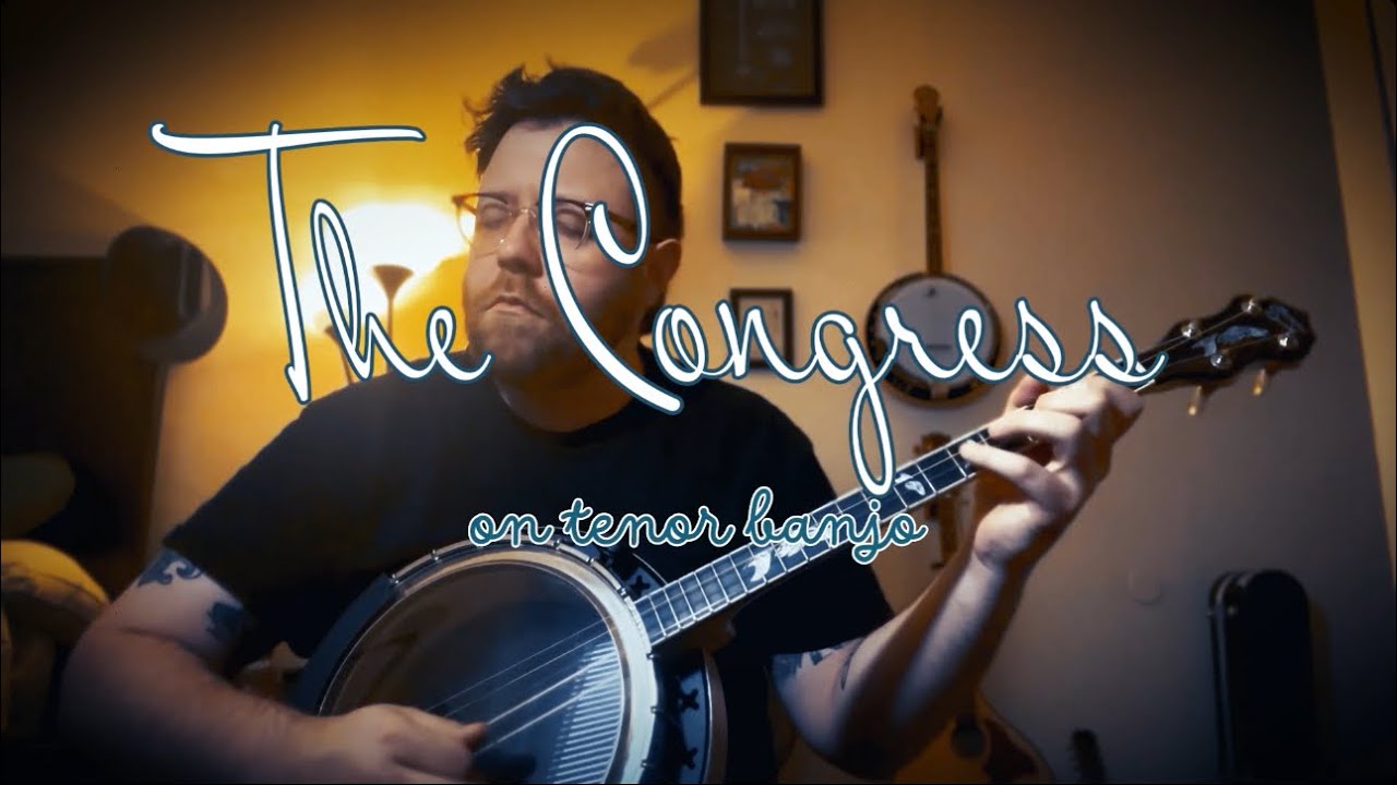 &ldquo;The Congress Reel&rdquo; on solo tenor banjo
