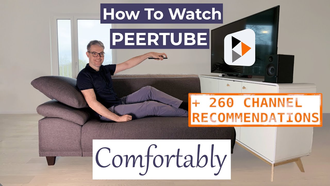 Как комфортно смотреть PeerTube и 260 рекомендаций каналов в описании видео.