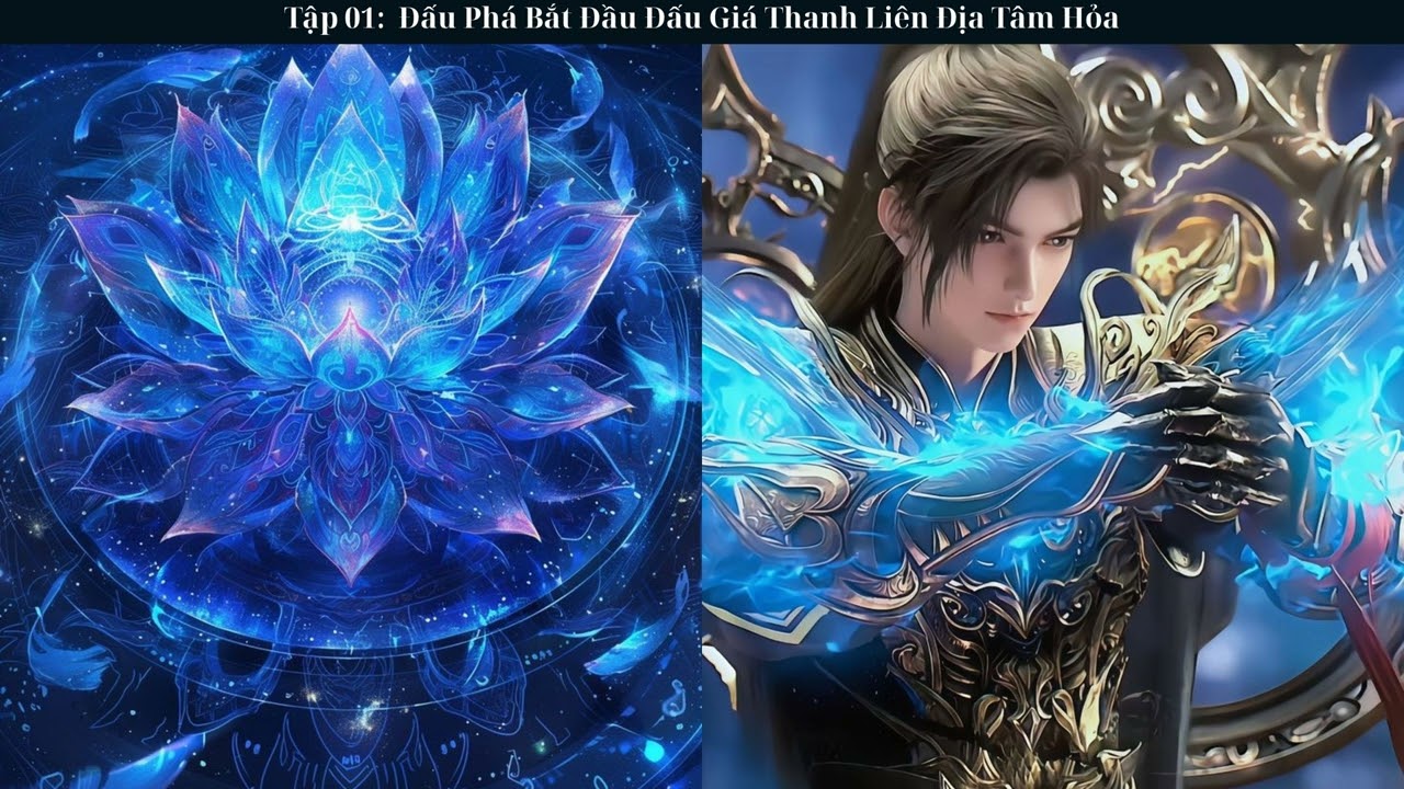 Tập 01: Đấu Phá Bắt Đầu Đấu Giá Thanh Liên Địa Tâm Hỏa - Đồng Nhân - Hệ Thống - Xuyên Không