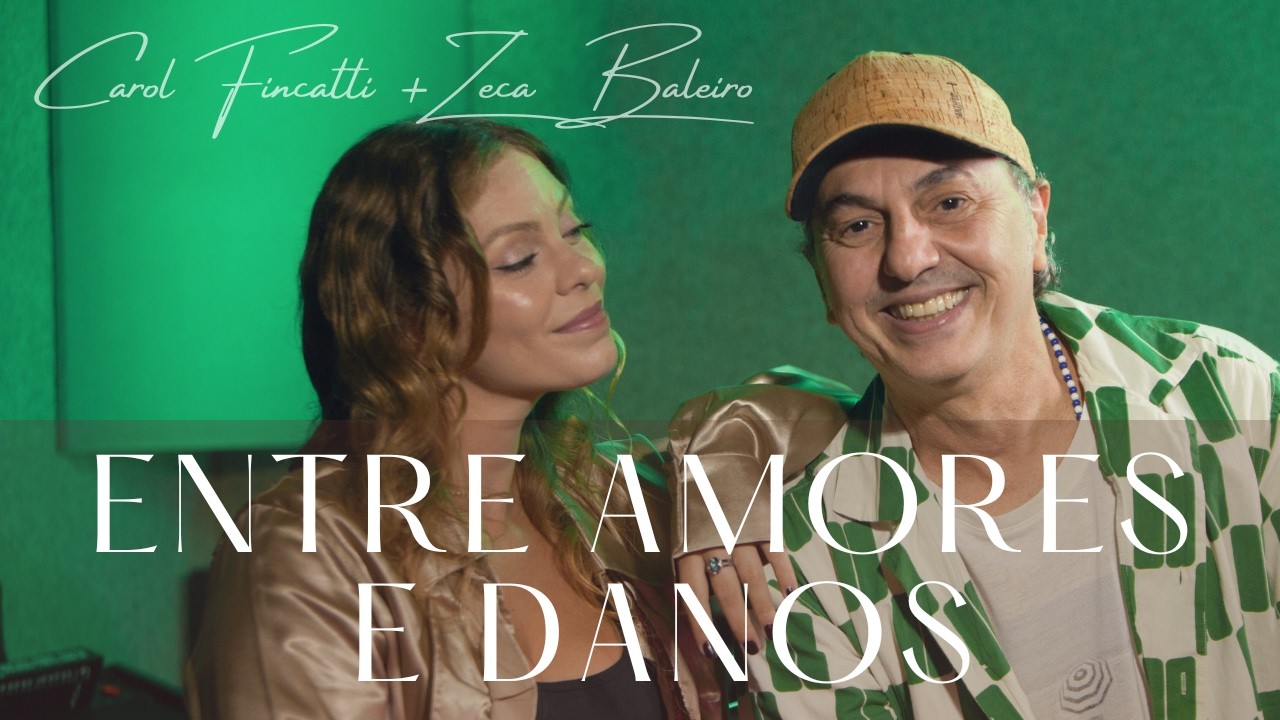 Carol Fincatti e Zeca Baleiro - Entre Amores e Danos