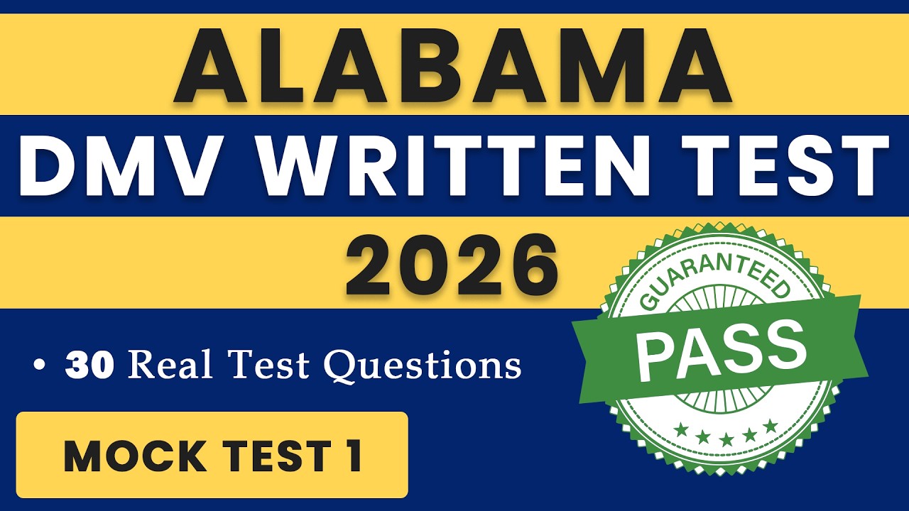 ALABAMA DMV WRITTEN TEST 2026 — ALABAMA WRITTEN PRACTICE EXAM (MOCK TEST 1) — DMV HANDBOOK QUESTIONS