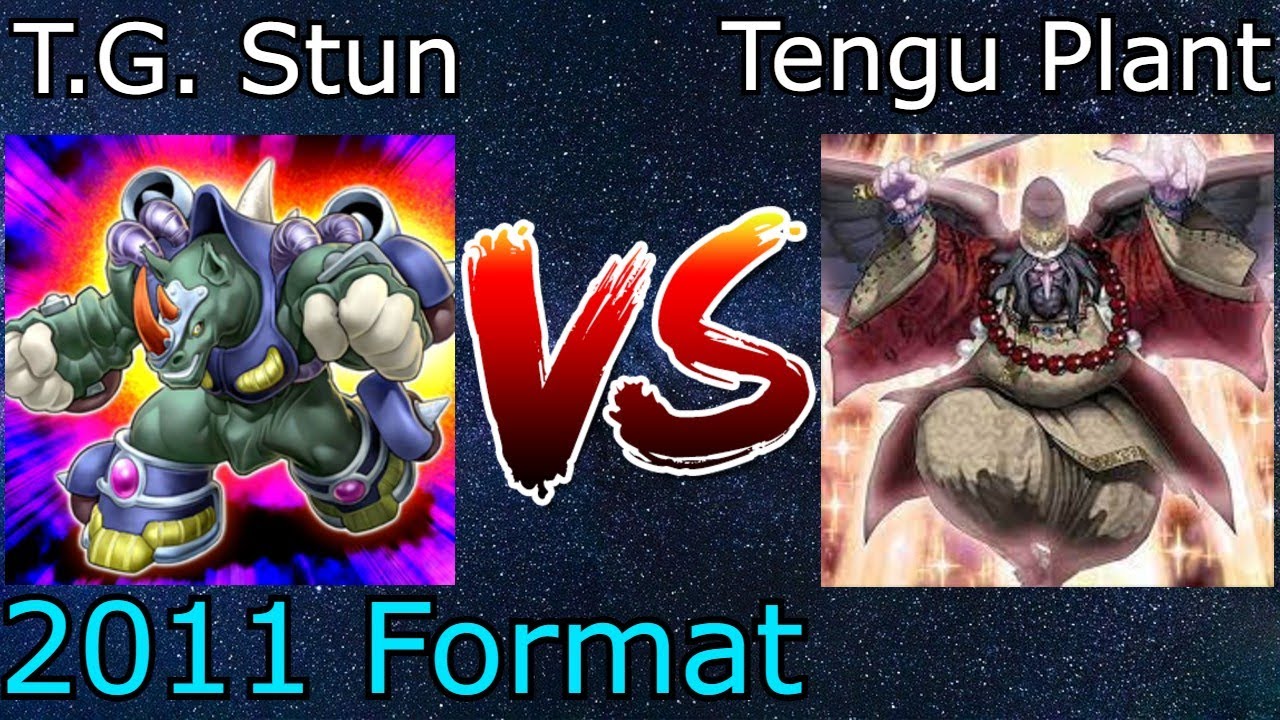 T.G. Stun Vs Tengu Plant - 2011 Format