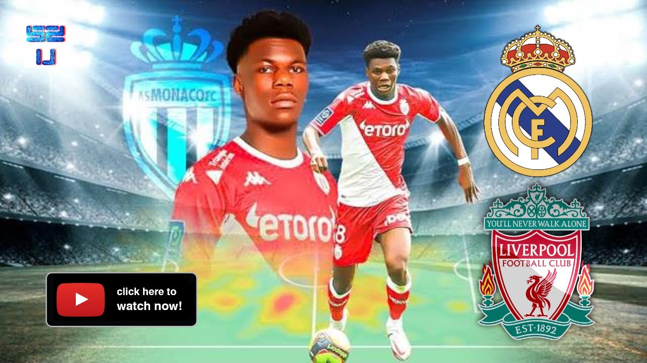 This is Why Liverpool and Real Madrid Want to Sign Aurelien Tchouameni