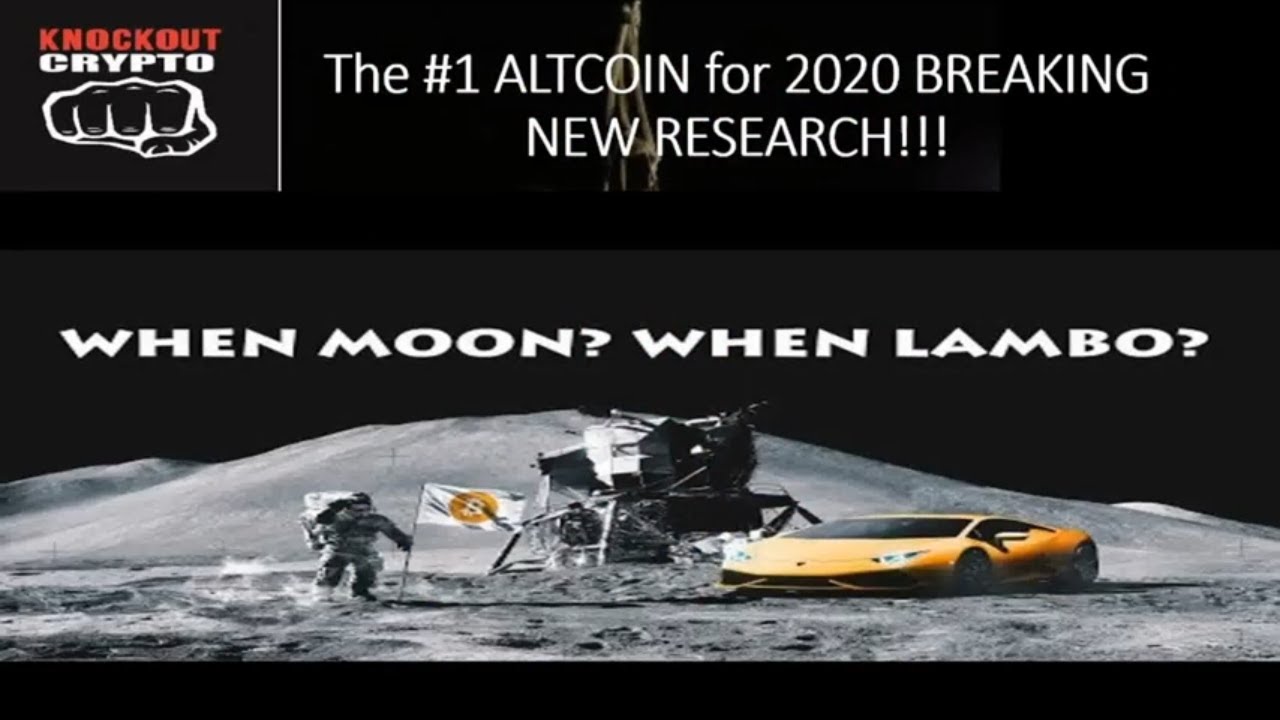 The #1 Altcoin for 2020 Breaking New Research Best Altcoins 2020