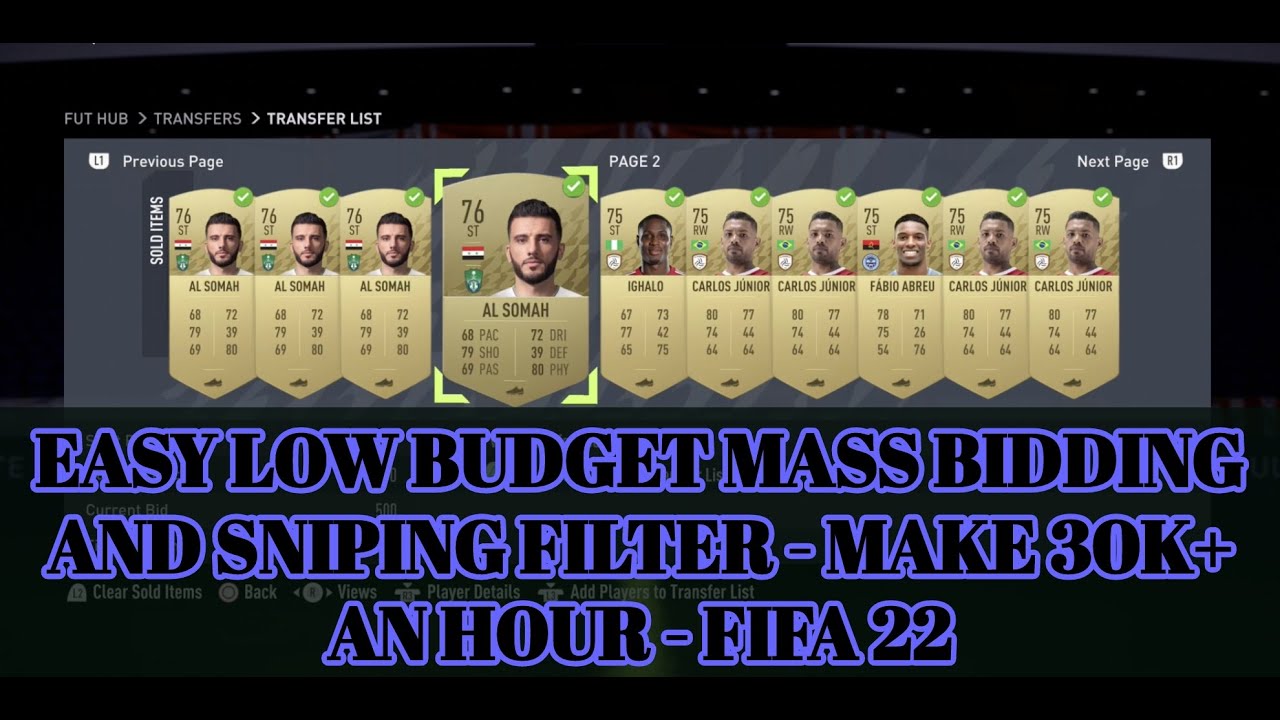 FIFA 22 TRADING TIPS - EASY LOW BUDGET MASS BIDDING AND SNIPING FILTER - MAKE 30K+ AN HOUR - FIFA 22