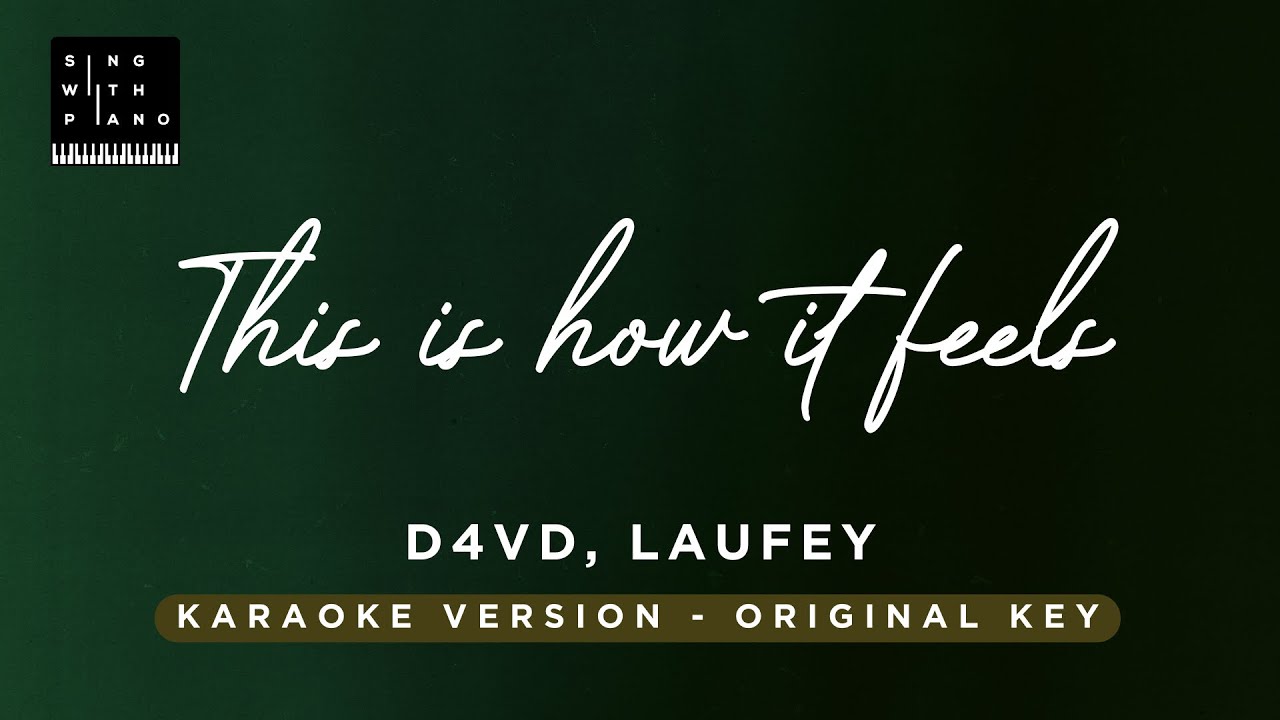This is how it feels - d4vd, Laufey (Original Key Karaoke) - Piano Instrumental Cover with Lyrics