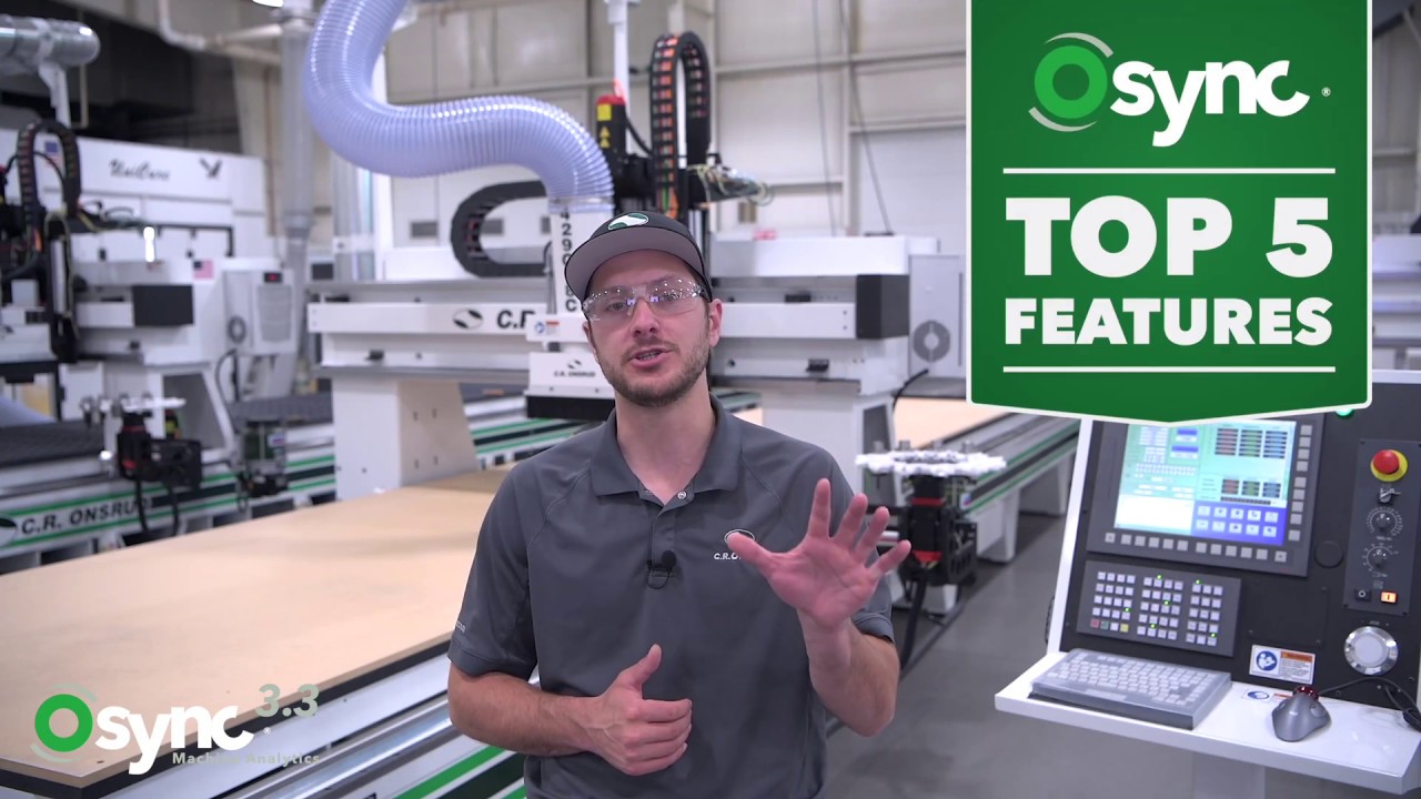 Top Five Features  - C.R. Onsrud Osync Machine Analytics