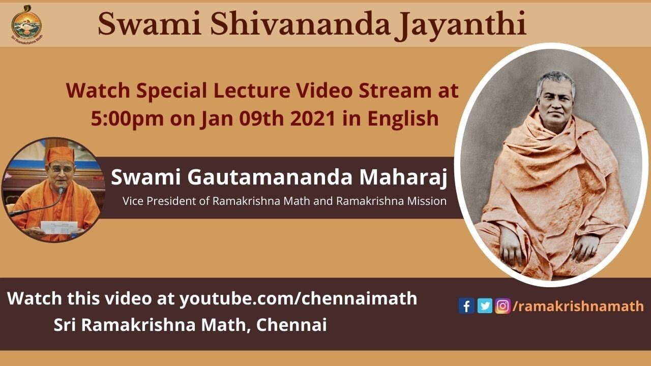 Swami Shivananda Jayanthi Lecture by Revered Swami Gautamanandaji Maharaj