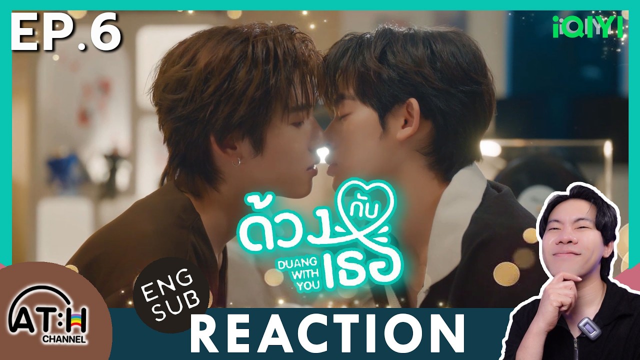 (ENG SUB) REACTION + RECAP | EP.6 | ด้วงกับเธอ | Duang With You Series | ATHCHANNEL