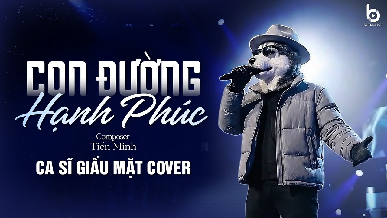CON ĐƯỜNG HẠNH PHÚC - TIẾN MINH | CA SĨ GIẤU MẶT COVER | Bùng Nổ Cảm Xúc Với Phiên Bản Giấu Mặt 2025