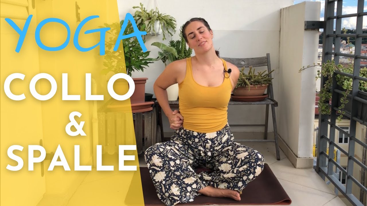 Yoga per Sciogliere Collo & Spalle 10 minuti