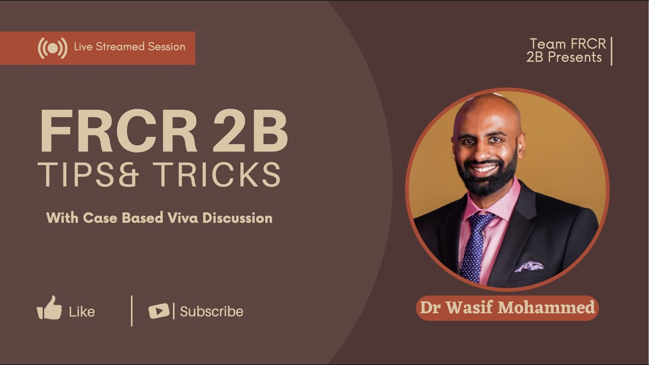 TEAM FRCR 2B- Dr. Wasif Mohammed (Viva Practice Session). 12th March, 2022