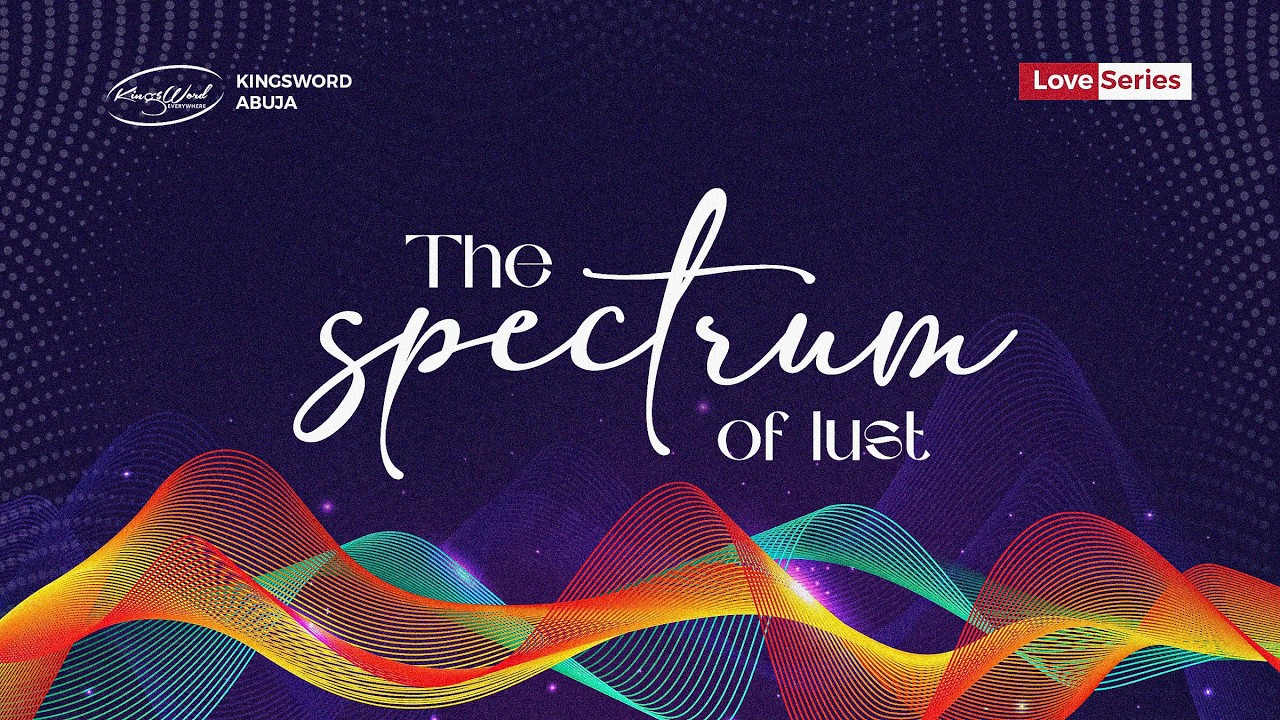 THE SPECTRUM OF LUST | PST. BIMBO OLUSEYI | 22ND FEBRUARY 2026