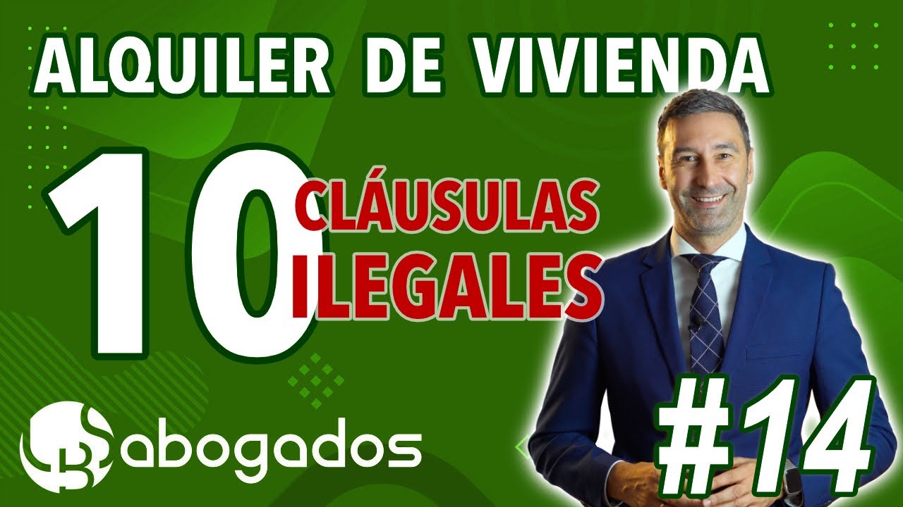 🚨Arrendamientos ¡¡¡ ILEGALES !!! 🚨 10 CLÁUSULAS ABUSIVAS 💣 en CONTRATOS de ALQUILER | LBS Abogados