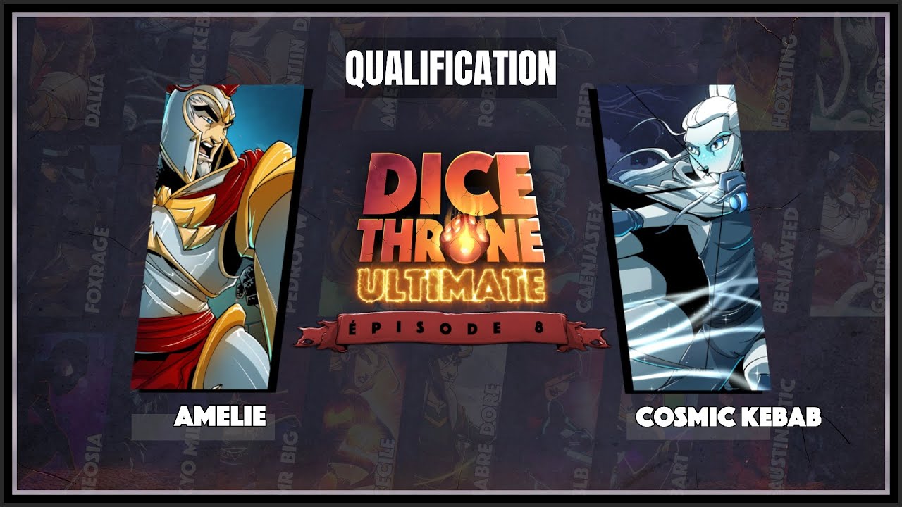 DICE THRONE - Ultimate 8 QUALIFICATIONS : Amélie (Paladin) vs Cosmic Kebab (Elfe Lunaire)