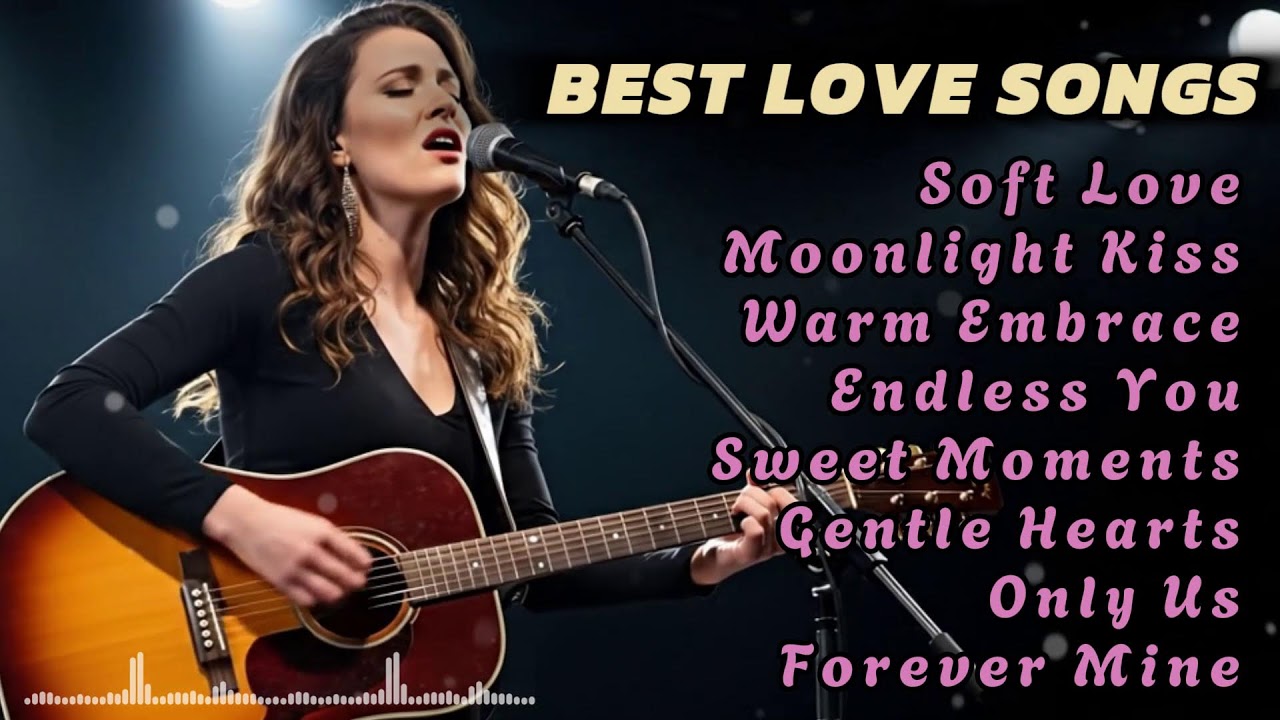 Romantic Guitar Love Songs Acoustic Music for Night Calm and Gentle Emotions