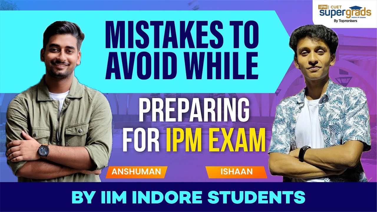 Don&rsquo;t do these 5 things while preparing for IPMAT 2023 | IPMAT 2023 Preparation | IPM Indore 2023