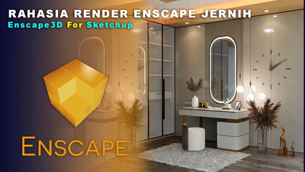 Rahasia Render Enscape Jernih