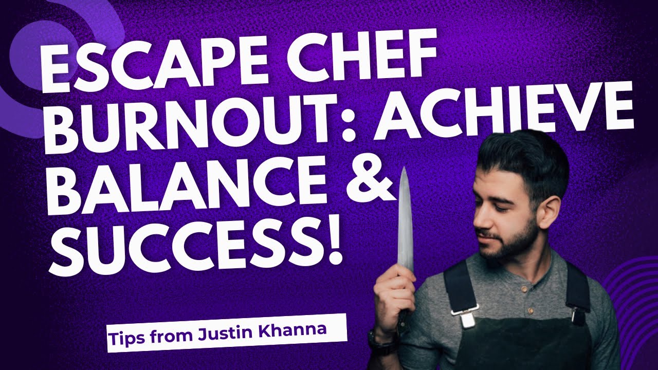Escape Chef Burnout: Achieve Balance & Success! | Tips from Chef Justin Khanna - OysterLink Podcast