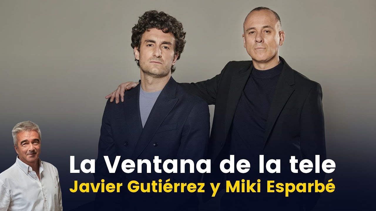 Entrevista a Javier Gutiérrez y Miki Esparbé [19-05-2021]