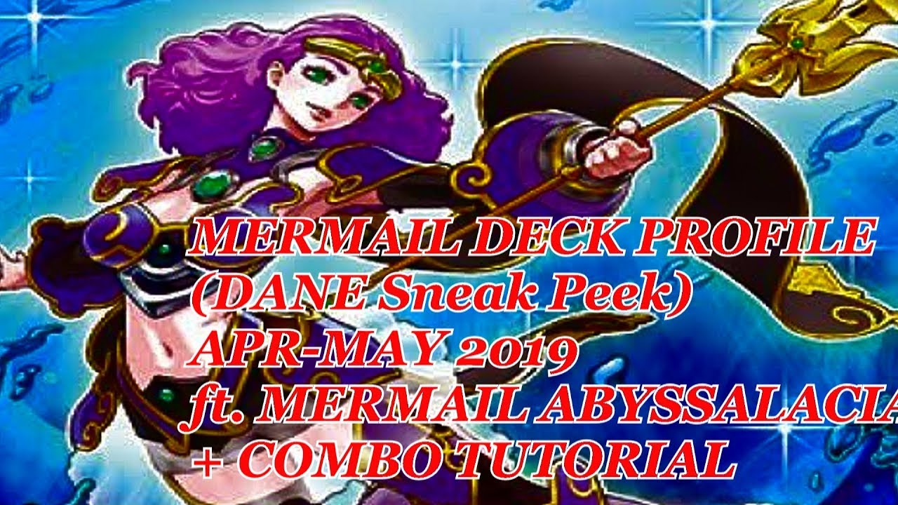 MERMAIL DECK PROFILE APR-MAY 2019 (DANE Sneak Peek) ft. ABYSSALACIA! + COMBO TUTORIAL