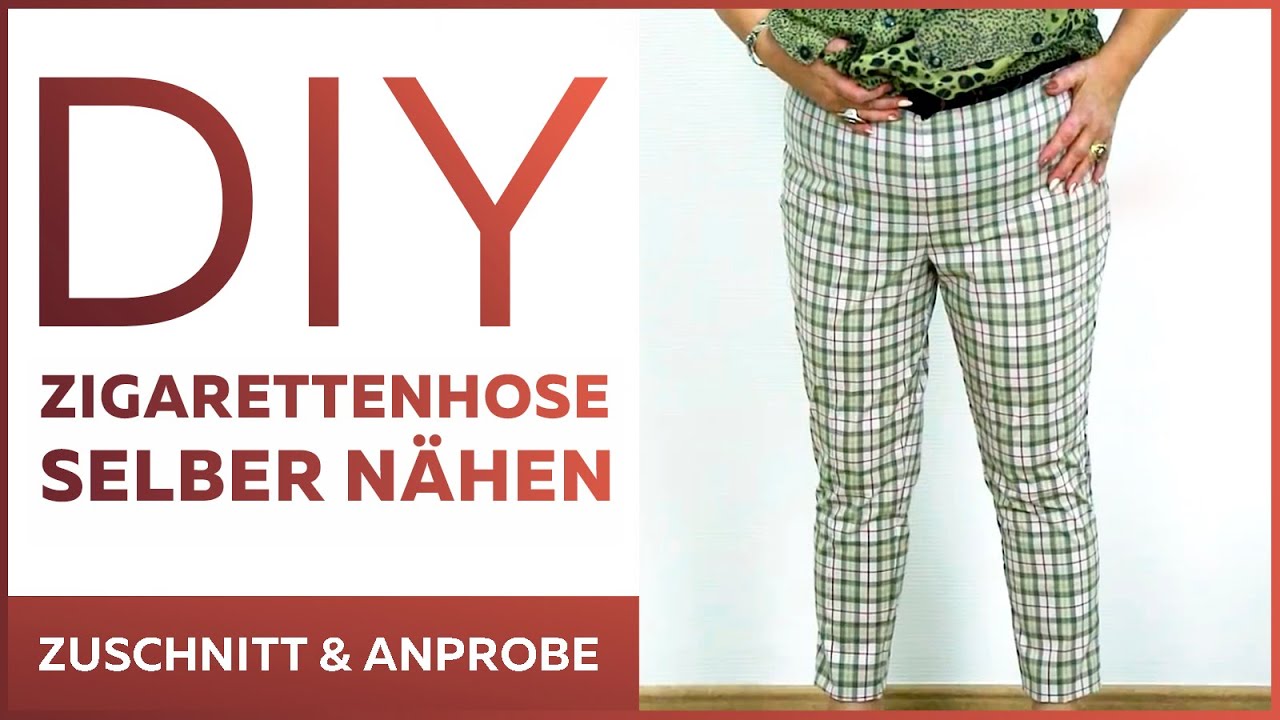 Zigarettenhose selber nähen. Zuschnitt, Zusammenheftung und Anprobe in einem Video. Teil 2