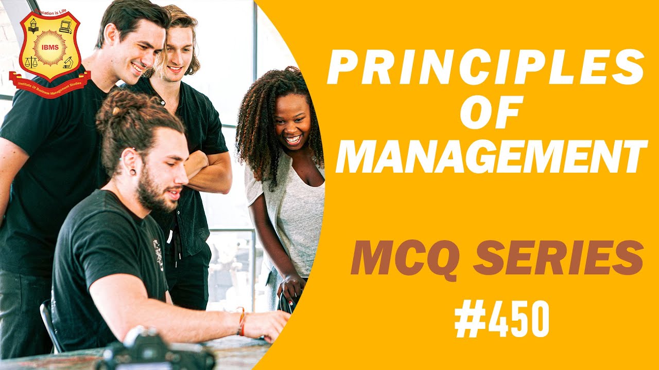 MCQ on Principles of Management 2021 IBMS Series 450