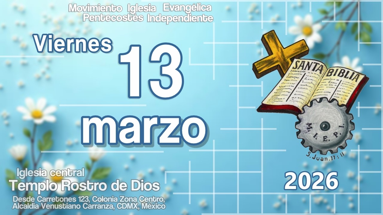 | Culto | Viernes 13 de marzo | 2026