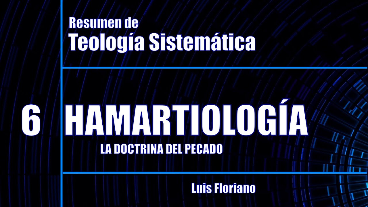 Resumen de Hamartiología -   La doctrina del pecado