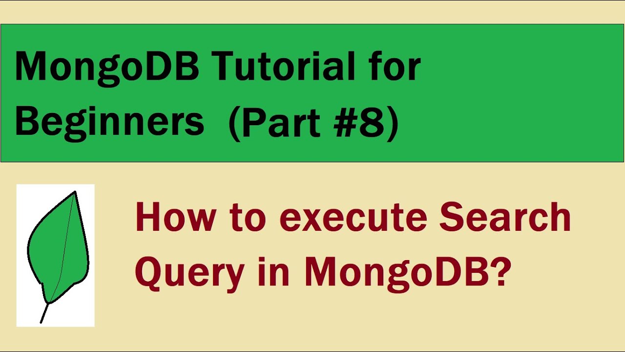 How to execute Search Query in MongoDB | Tutorial for Beginners Part #8