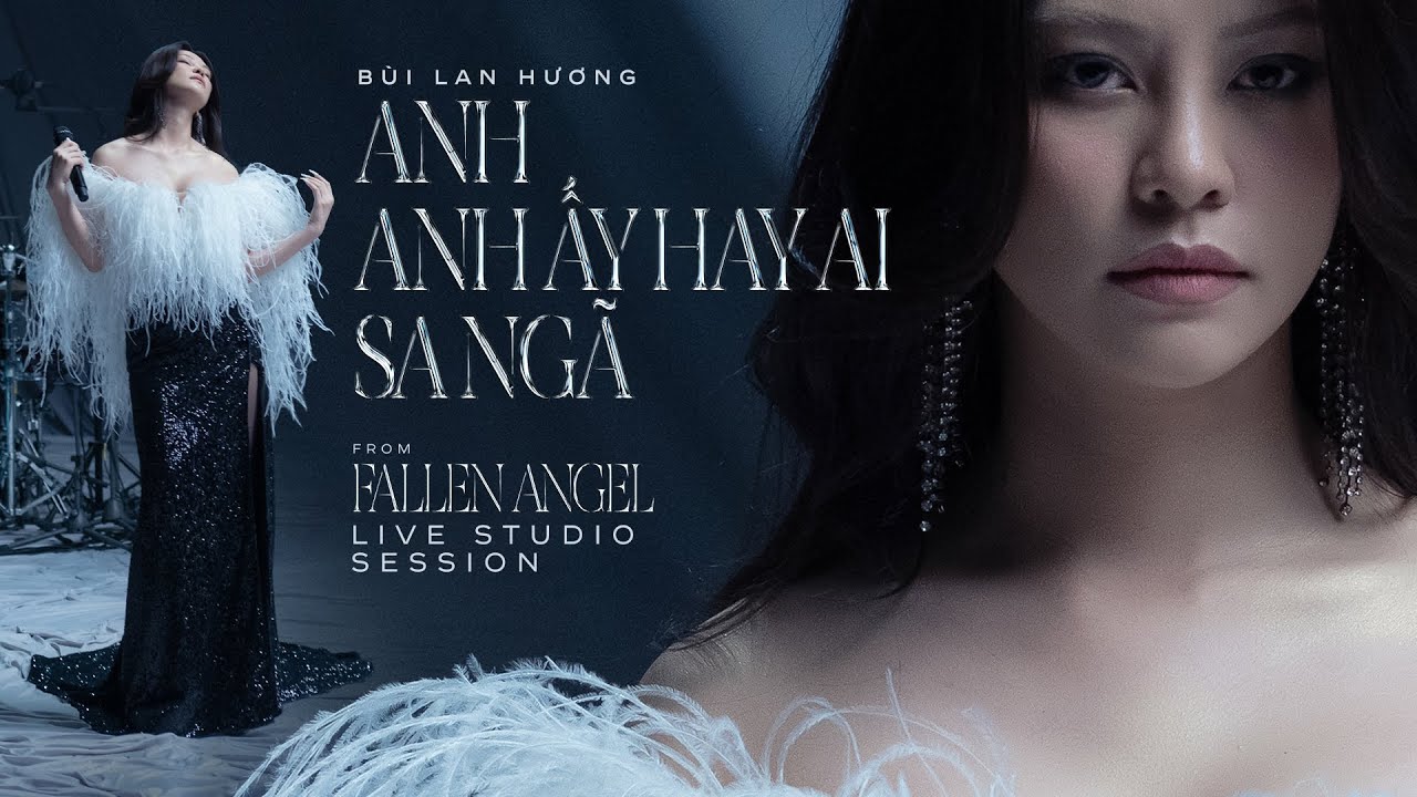 Bùi Lan Hương | Fallen Angel - Live Studio Session | Anh, Anh Ấy Hay Ai x Sa Ngã