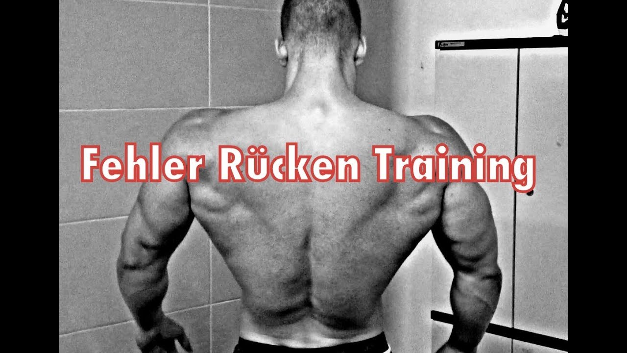 H&auml;ufige Fehler beim R&uuml;cken Training - Breiten R&uuml;cken bekommen!!