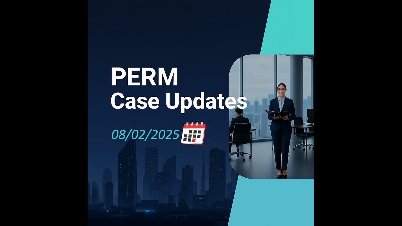 PERM Case Updates (August 02, 2025) - Daily updates and Monthly backlog