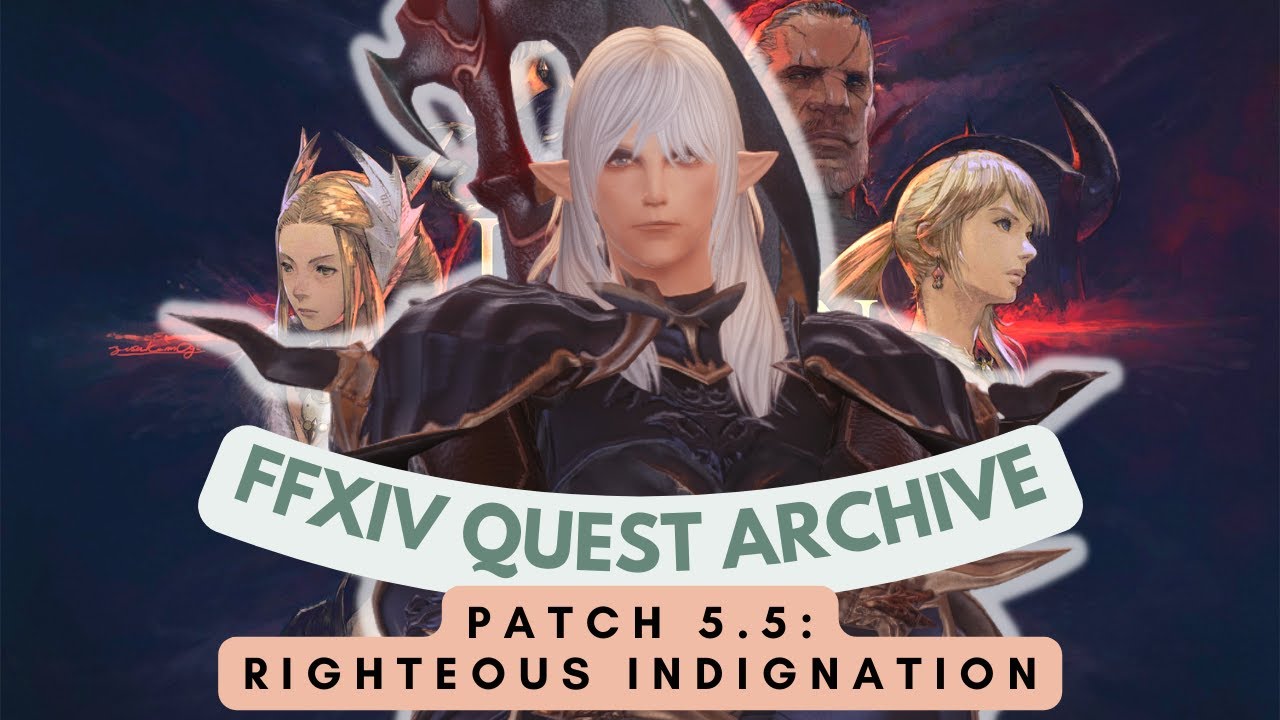 Patch 5.5: Righteous Indignation // FFXIV Quest Archive