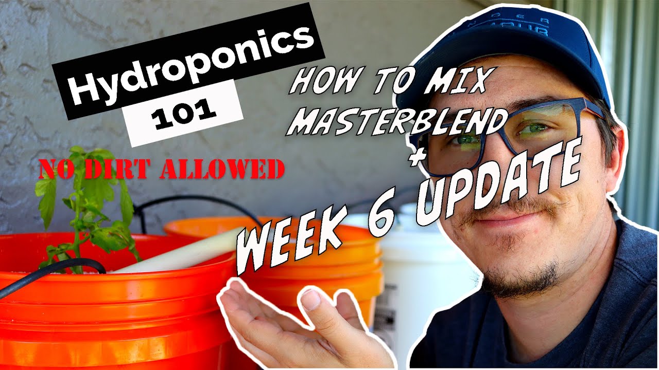 DIY General Hydroponics Mixing- MASTERBLEND + Week 6 Growth Update (2020)