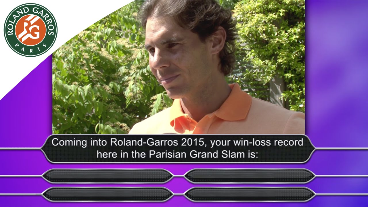 Who wants to be a Mousquetaire with Rafael Nadal / 2015 French Open