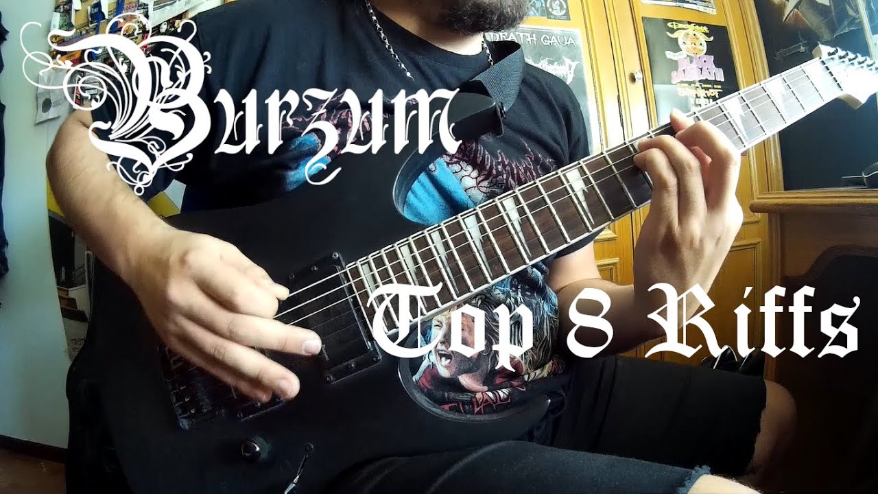 Top 8 Burzum Riffs