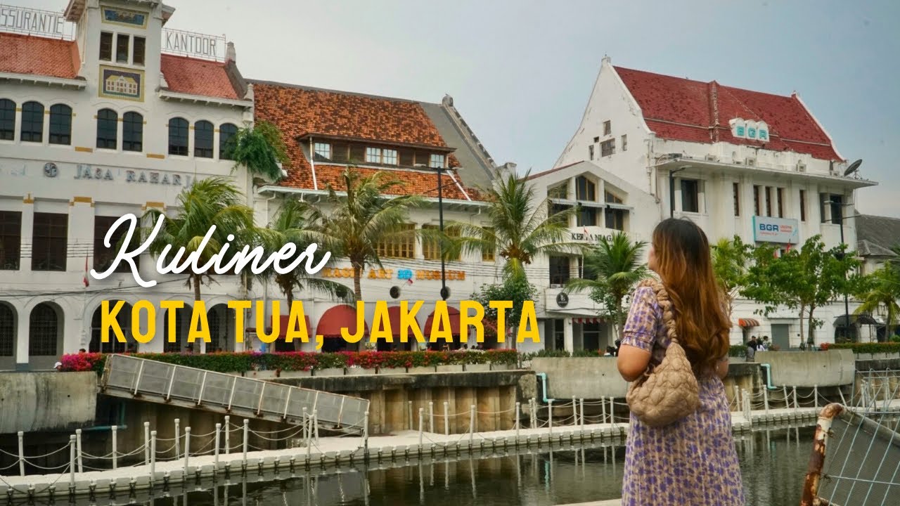 KULINER KOTA TUA JAKARTA | Santap Kuliner Batavia