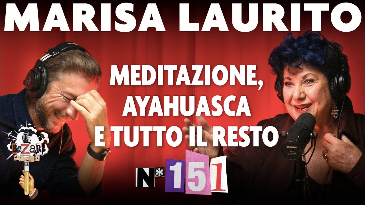 Ep. 151 - Meditazione, ayahuasca e tutto il resto con Marisa Laurito
