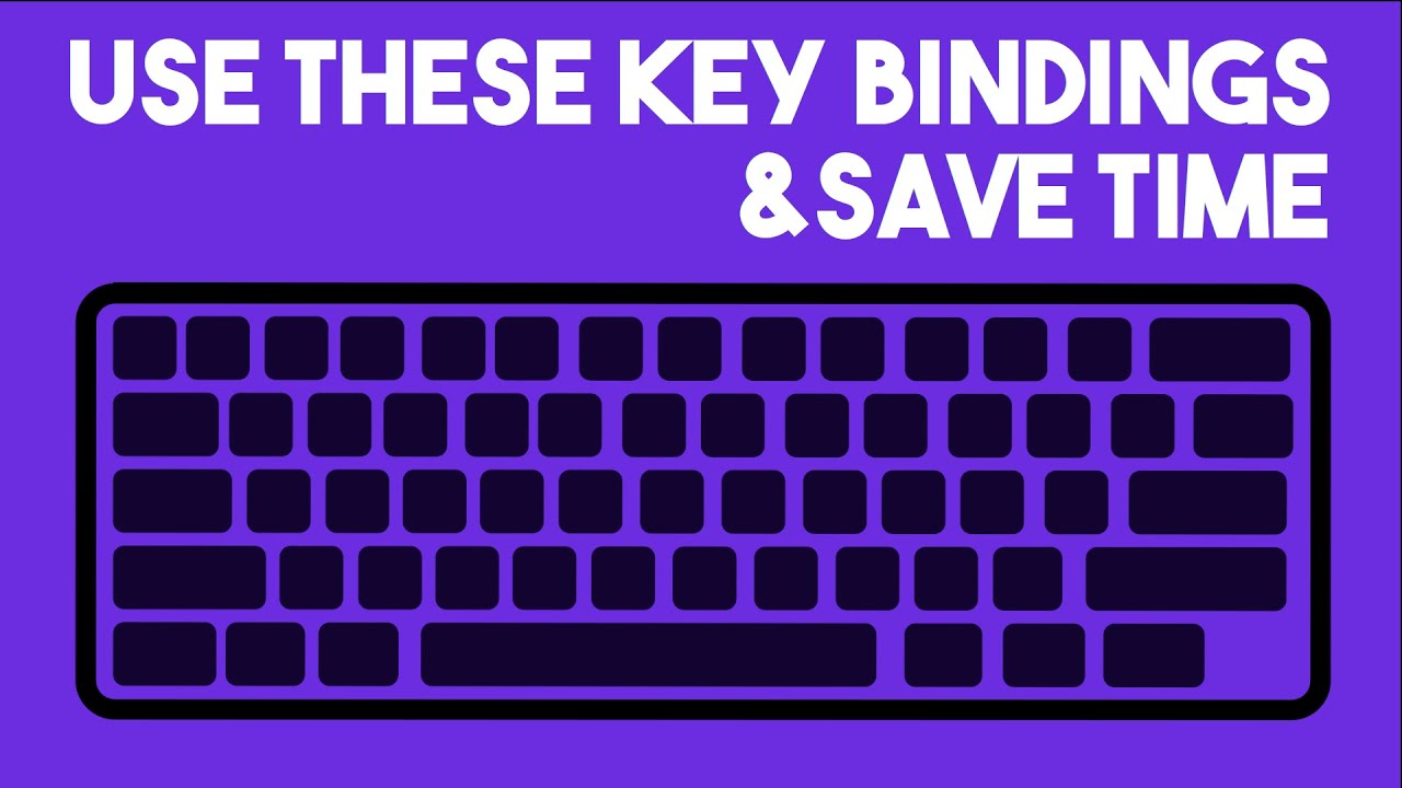 Top 5 Key Bindings Everyone Should Use