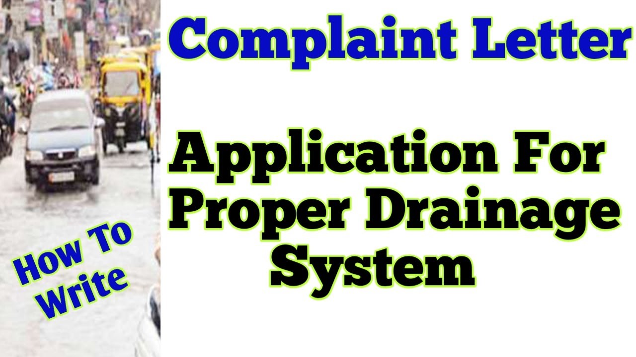 Application To Municipal For Proper Drainage System. Complaint letter For Poor Drainage System.