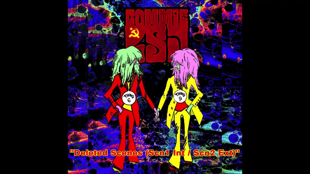 COMMIE LSD - Deleted Scenes (Scn 1. Int / Scn 2. Ext) (Demo 2022)