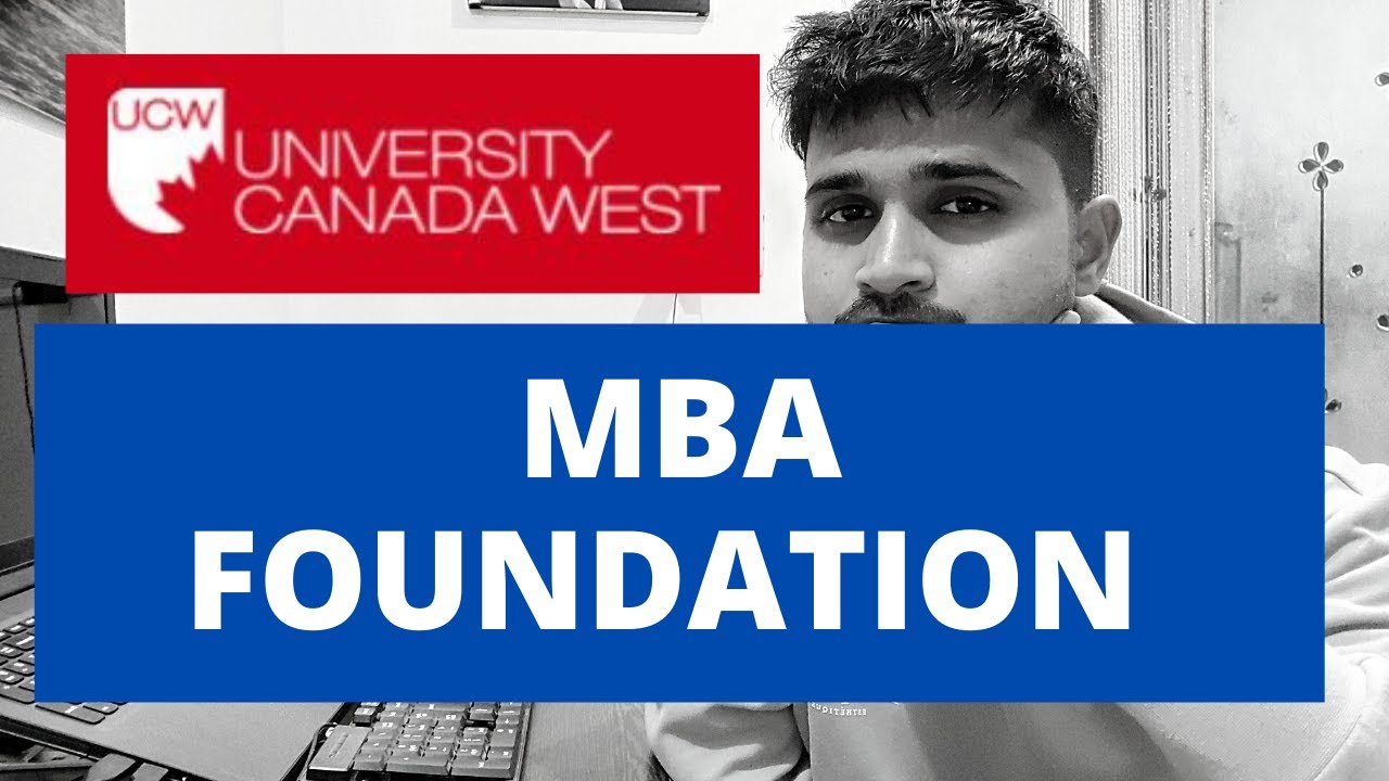 Real Experience of MBA with Foundation at University Canada West