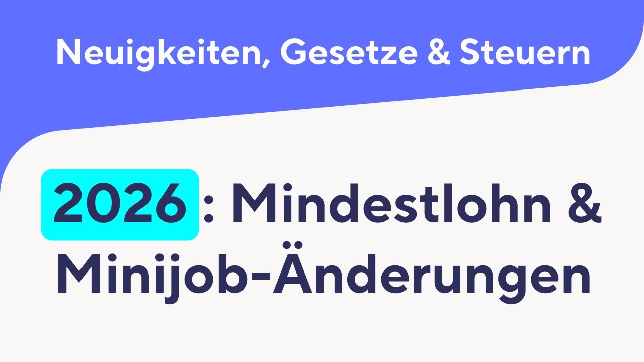 Mindestlohn, Minijob & Co.: Das ändert sich 2026!