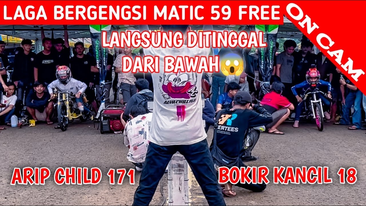 DUEL SENGIT MATIC 59 FREE🥶BOKIR KANCIL 18 VS ARIP CHILD 171