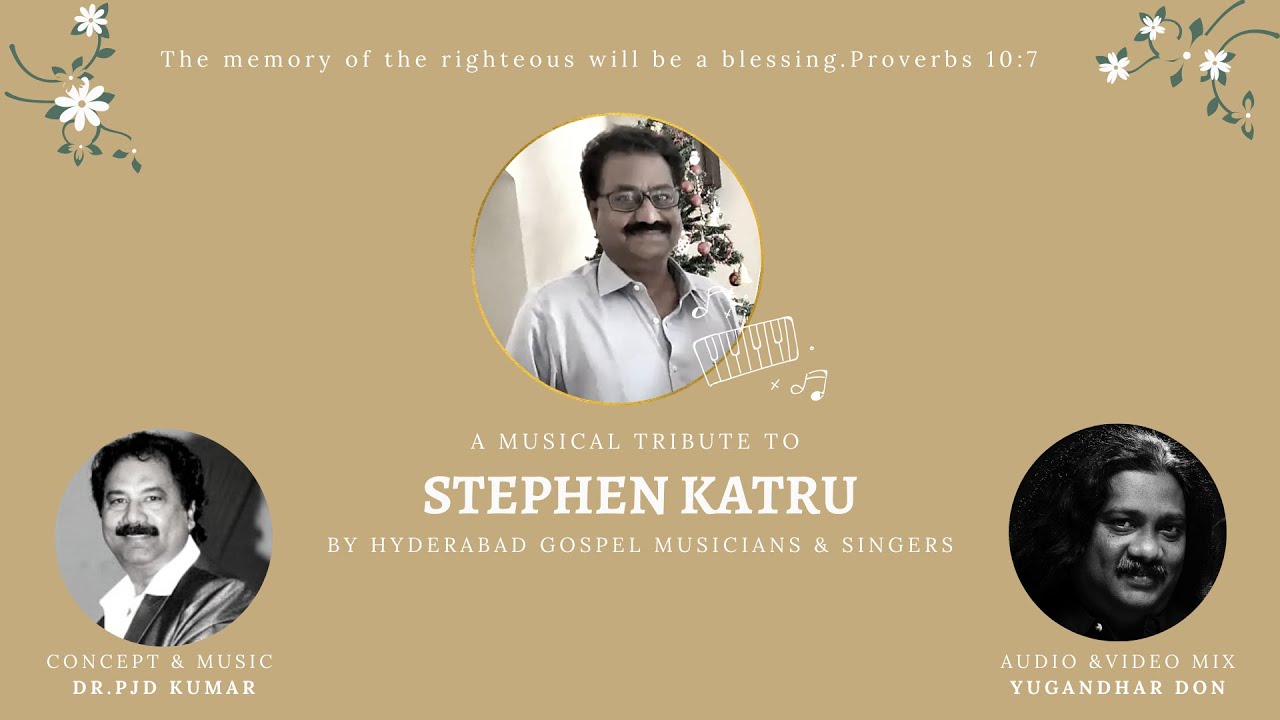 A MUSICAL TRIBUTE TO STEPHEN KATRU|| PJD KUMAR|| HYDERABAD GOSPEL MUSICIANS & SINGERS|| GMS